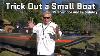 7 Ways To Trick Out A Small Boat For Better Fishing And Performace