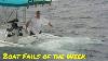 Boat Fails Of The Week Never Trust Your Friends