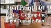 How To Paint A Boat Part 1 Getting The Right Topside Paint